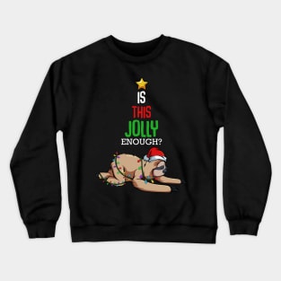 Sloth - Jolly Sloth - Funny Christmas Sayings Crewneck Sweatshirt